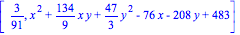 [3/91, x^2+134/9*x*y+47/3*y^2-76*x-208*y+483]